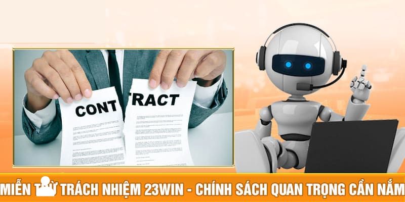 Các quy định miễn trách nhiệm tại 23win chi tiết