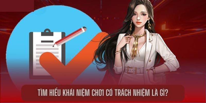 Khái niệm chơi có trách nhiệm khi tham gia cá cược