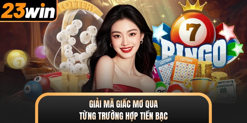 Giải mã giấc mơ qua từng trường hợp tiền bạc