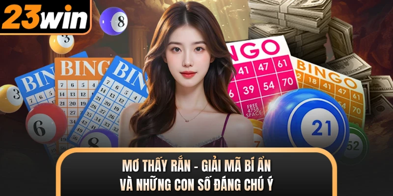 Mơ Thấy Rắn - Giải Mã Bí Ẩn Và Những Con Số Đáng Chú Ý